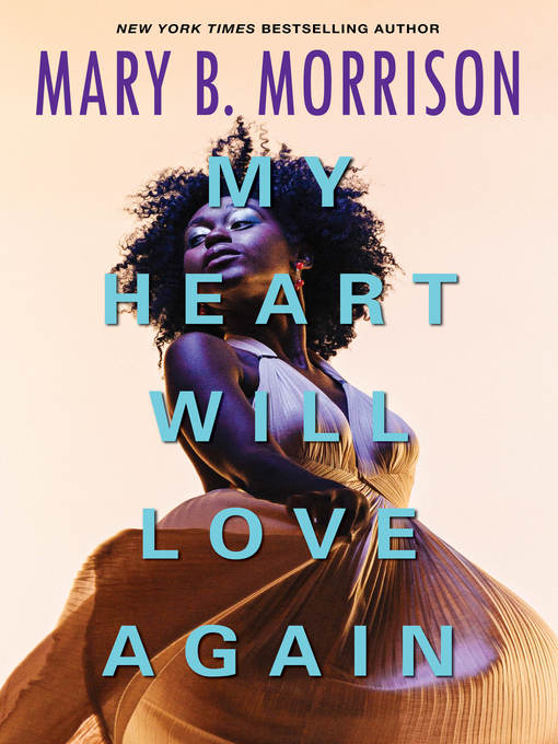 Title details for My Heart Will Love Again by Mary B. Morrison - Wait list